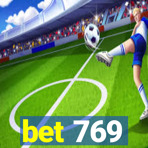 bet 769